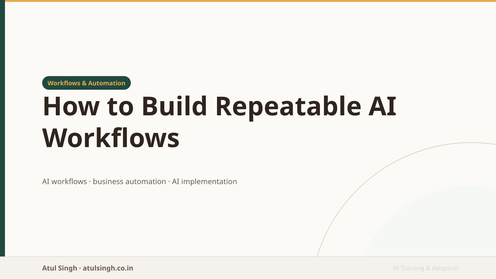 How to Build Repeatable AI Workflows